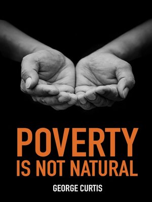 cover image of Poverty is not Natural